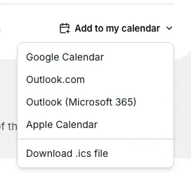 Open Add to my calendar menu: Google Calendar, Outlook.com, Outlook (Microsoft 365), Apple Calendar and the .ics file